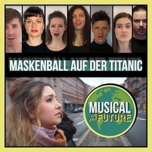 Maskenball auf der Titanic (feat. Alexander Auler, Janina Moser, Leonie Kappmeyer, Martin Mulders, Stefanie Regner, Stephan Luethy, Paula-Kristin Friebel, Oliver Thedieck & Daniel Meyer)