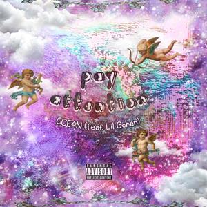 pay attention(feat. Lil Gohan) (Explicit)