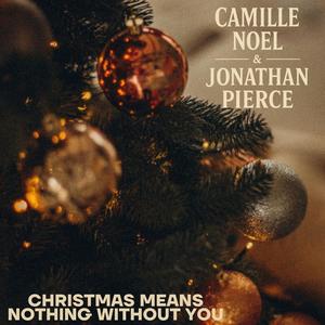 Christmas Means Nothing Without You