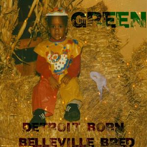 Detroit Born, Belleville Bred (Explicit)