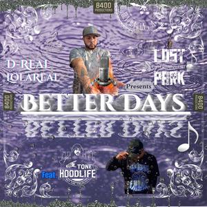 Better Days (feat. ToneHoodLife) (Explicit)