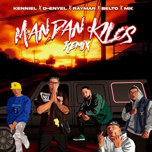 MANDAN KILOS RMX (feat. D-ENYEL, KENNIEL, MK LA DIFERENCIA & BELTO) (Explicit)