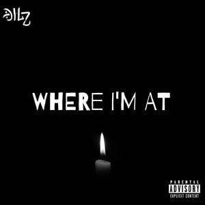 Where I'm At (Explicit)