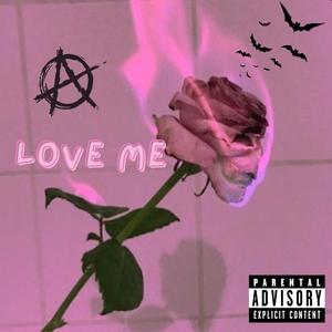 Love Me (Explicit)