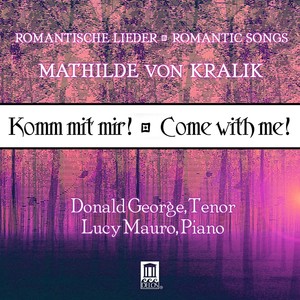 KRALIK, M. von: Vocal Music (Komm mit mir!)