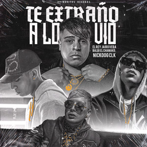 Te Extraño a Lo Vio (feat. El Rey & Gringuitos Records) (Explicit)