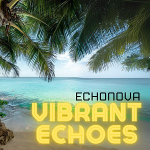 Vibrant Echoes