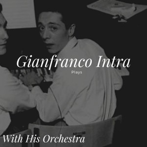 Gianfranco Intra Plays - With His Orchestra