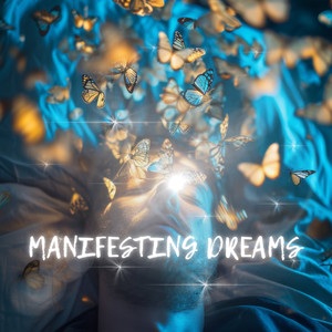 Manifesting Dreams