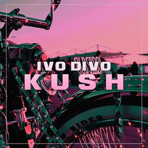Kush (Explicit)