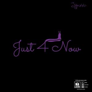 Just For Now (Explicit)