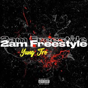 2AM Freestyle (Explicit)