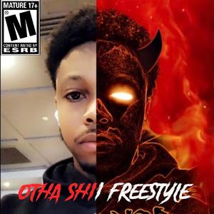 Otha Shii Freestyle (Explicit)