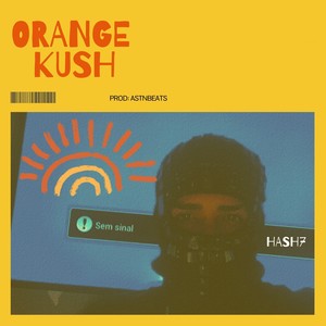 Orange Kush! (Explicit)