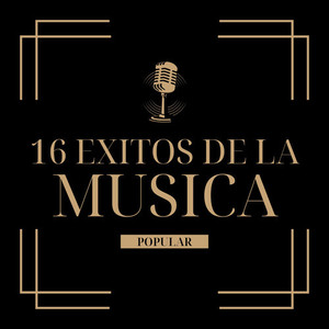 16 Éxitos de la Música Popular