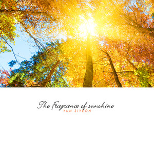 햇살의 향기 (The Fragrance Of Sunshine)