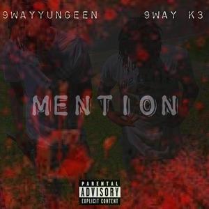 MENTION (feat. 9way k3) [Explicit]