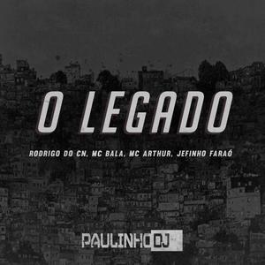 O Legado parte 1(feat. Mc Rodrigo do CN, Mc Bala, Mc Arthur & Jefinho Faraó)