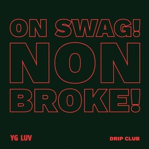 On SWAG! NON BROKE! (Explicit)