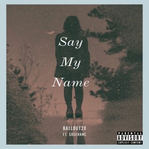 Say My Name (Explicit)