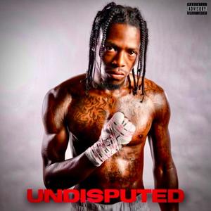 Undisputed (Explicit)