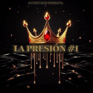 La Presión #1 (feat. Kuki Mtz, Berns, Wero Hernández, Charly AM, Keru Bernal, Kenny Jy & Eryk Elorza) [Explicit]