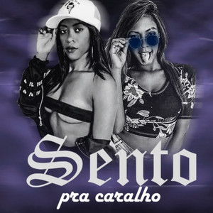 Sento pra Caralho (Explicit)