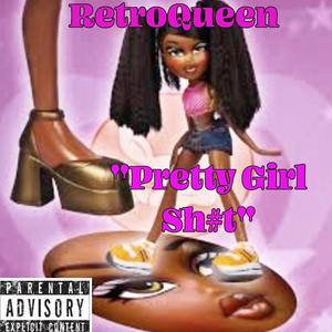 Pretty Girl Sh#t (Explicit)