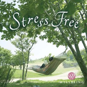 Stress Free - Music to Relieve Stress