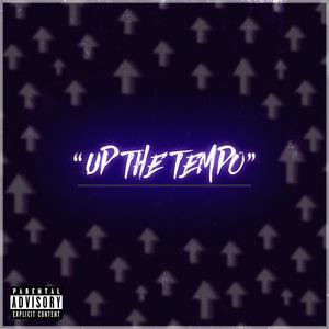 Up the tempo (feat. J Turner & Lil Ben Jay)