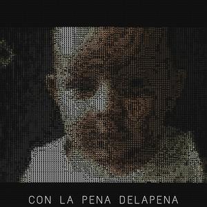 Con la pena delapena (Explicit)