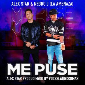 Me Puse (feat. Alex Star)