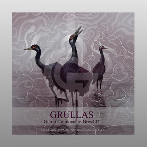 Grullas (Explicit)