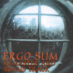 Ergo Sum (Remaster and Bonus Track)