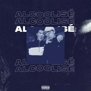 Alcoolisé (Explicit)
