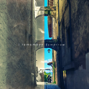 i remember tomorrow