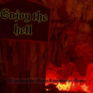 Enjoy the hell(feat. Oscar Legendario & Vamp)