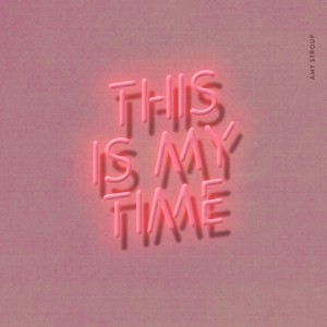 Amy Stroup - This Is My Time