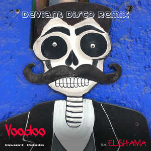 Voodoo [feat. Elishama] (Deviant Disco Remix Vocal)