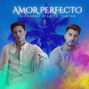 Amor Perfecto (feat. Fertor)
