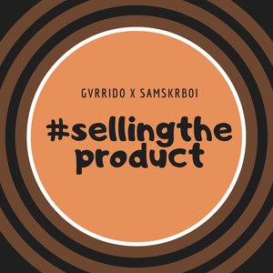 #sellingtheproduct