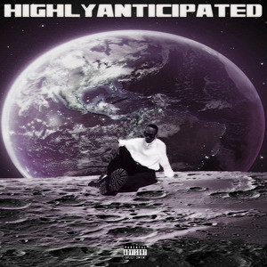 HighlyAnticipated (Explicit)