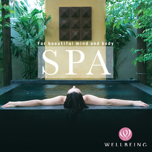 Spa - Relaxation, Healing Music For Beautiful Mind and Body