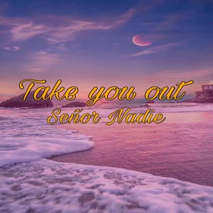 Take You Out