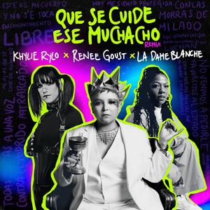 QUE SE CUIDE ESE MUCHACHO (feat. La Dame Blanche) (REMIX|Explicit)