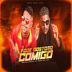Fode Gostoso Comigo(feat. vg no beat) (Remix Brega Funk|Explicit)