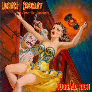 Juggalo Rich (feat. Mr. Goodbarz) (Explicit)