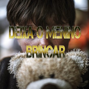 Deixa o Menino Brincar (Explicit)