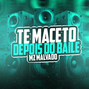 Te Maceto Depois Do Baile (Explicit)