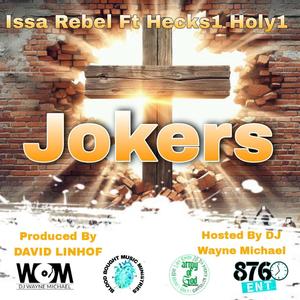 Jokers (feat. Issa Rebel & Hecks1 Holy1)